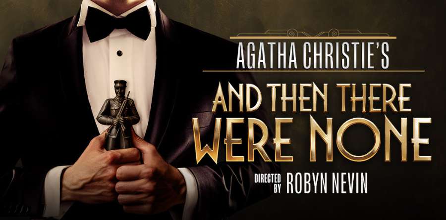 Theatre Royal Sydney - And Then There Were None! Theatre Royal Sydney - And Then There Were None!