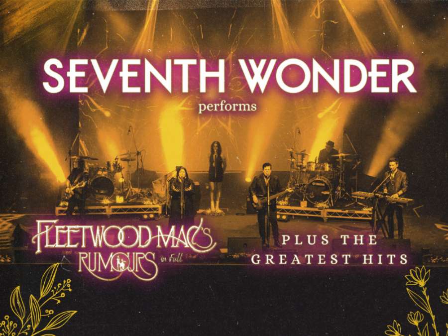 Seventh Wonder - Fleetwood Mac's Rumours & Greatest Hits Seventh Wonder - Fleetwood Mac's Rumours & Greatest Hits